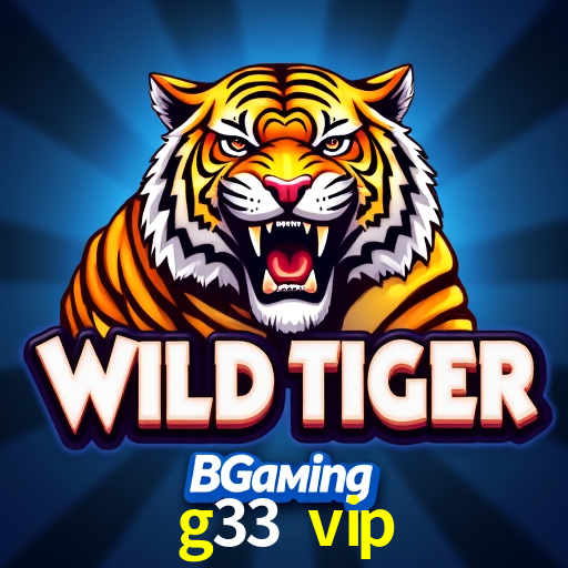 g33 vip