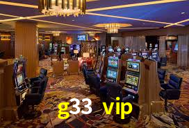 g33 vip